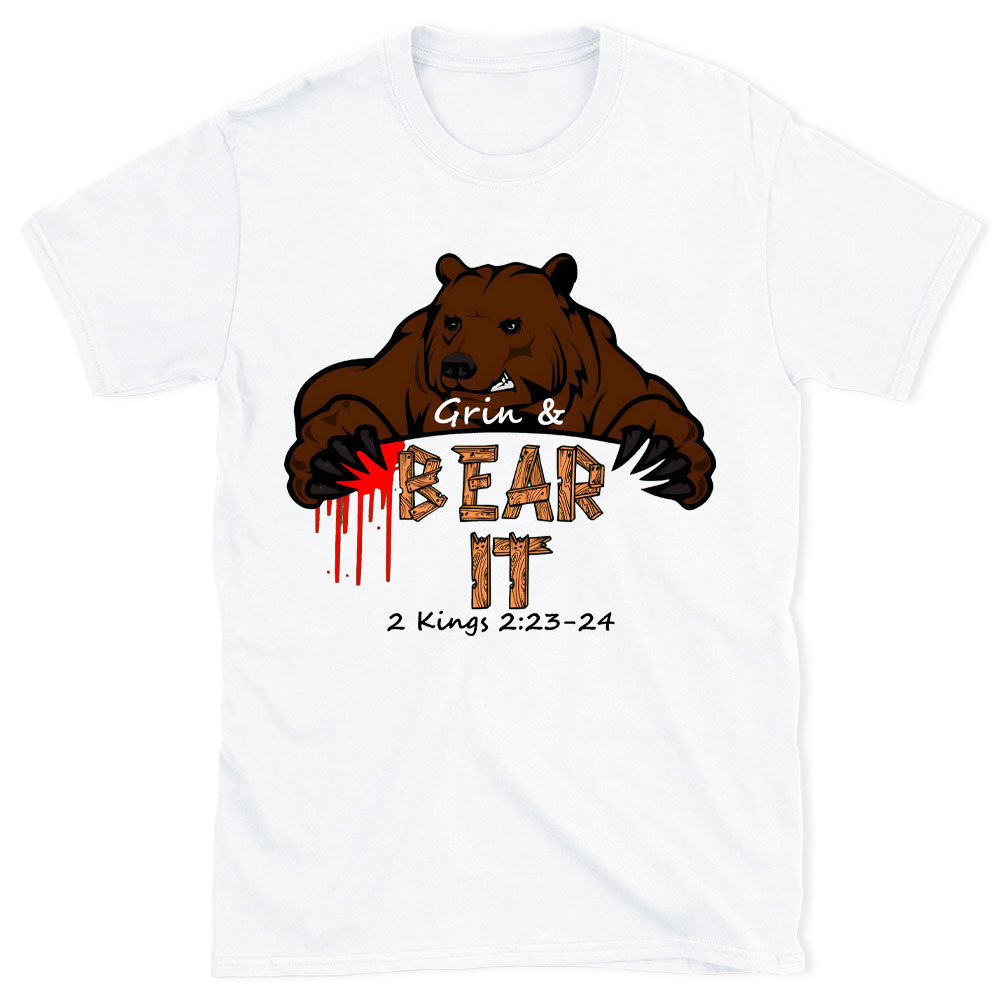 Grin & Bear It Christian T-Shirt