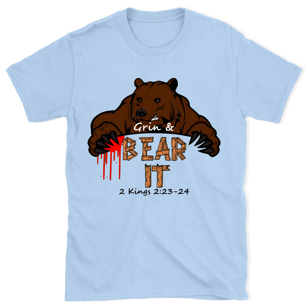 Grin & Bear It Christian T-Shirt