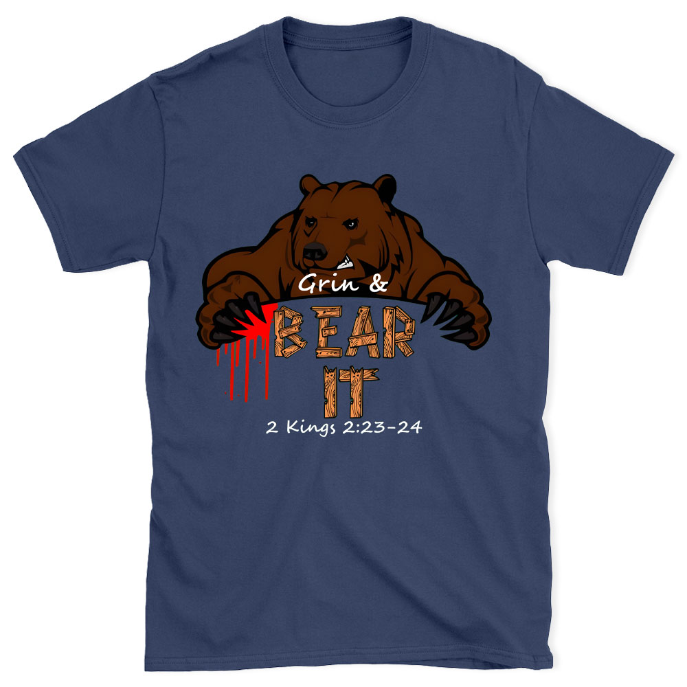 Grin & Bear It Christian T-Shirt