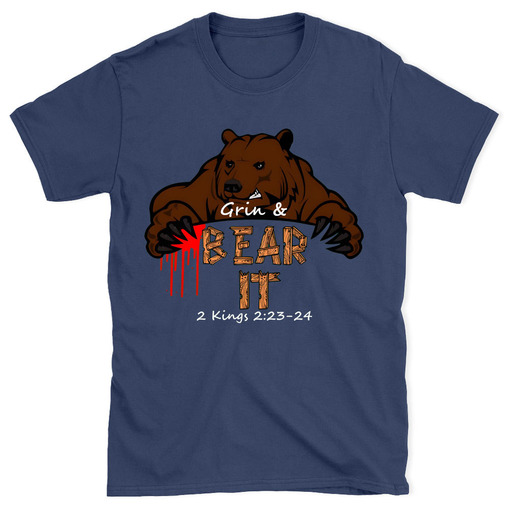 Grin & Bear It Christian T-Shirt