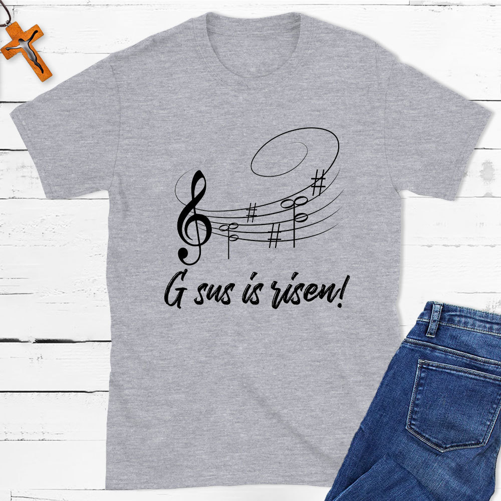 Gsus Is Risen Christian T-Shirt