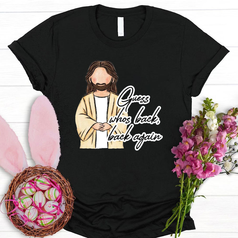 Guess Who Back Back Again Christian T-Shirt