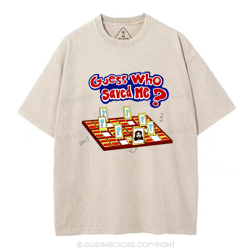Guess Who Saved Me Christian Washed T-Shirt