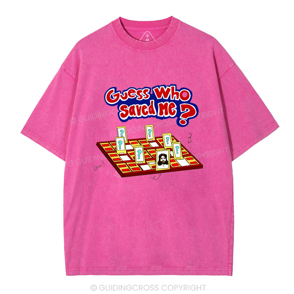Guess Who Saved Me Christian Washed T-Shirt