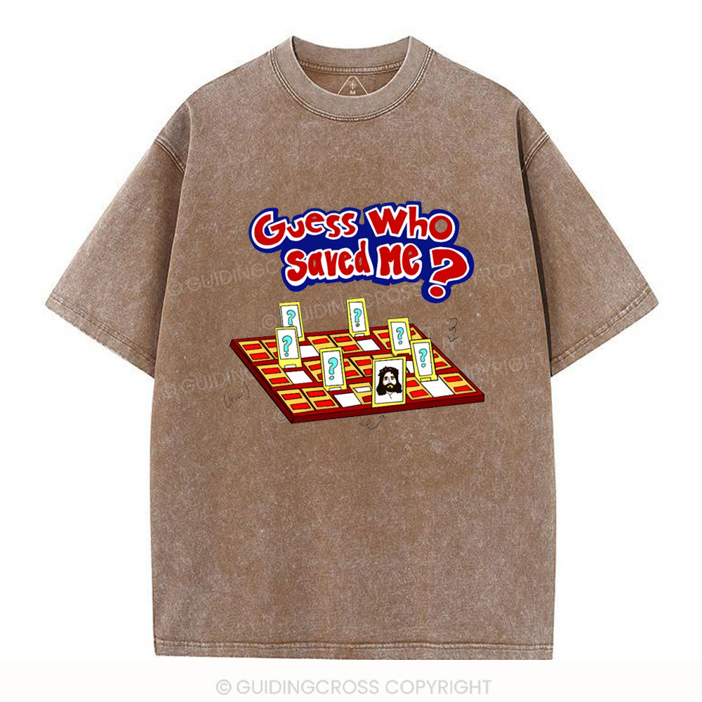 Guess Who Saved Me Christian Washed T-Shirt