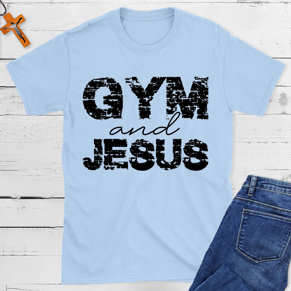 Gym And Jesus Christian T-Shirt