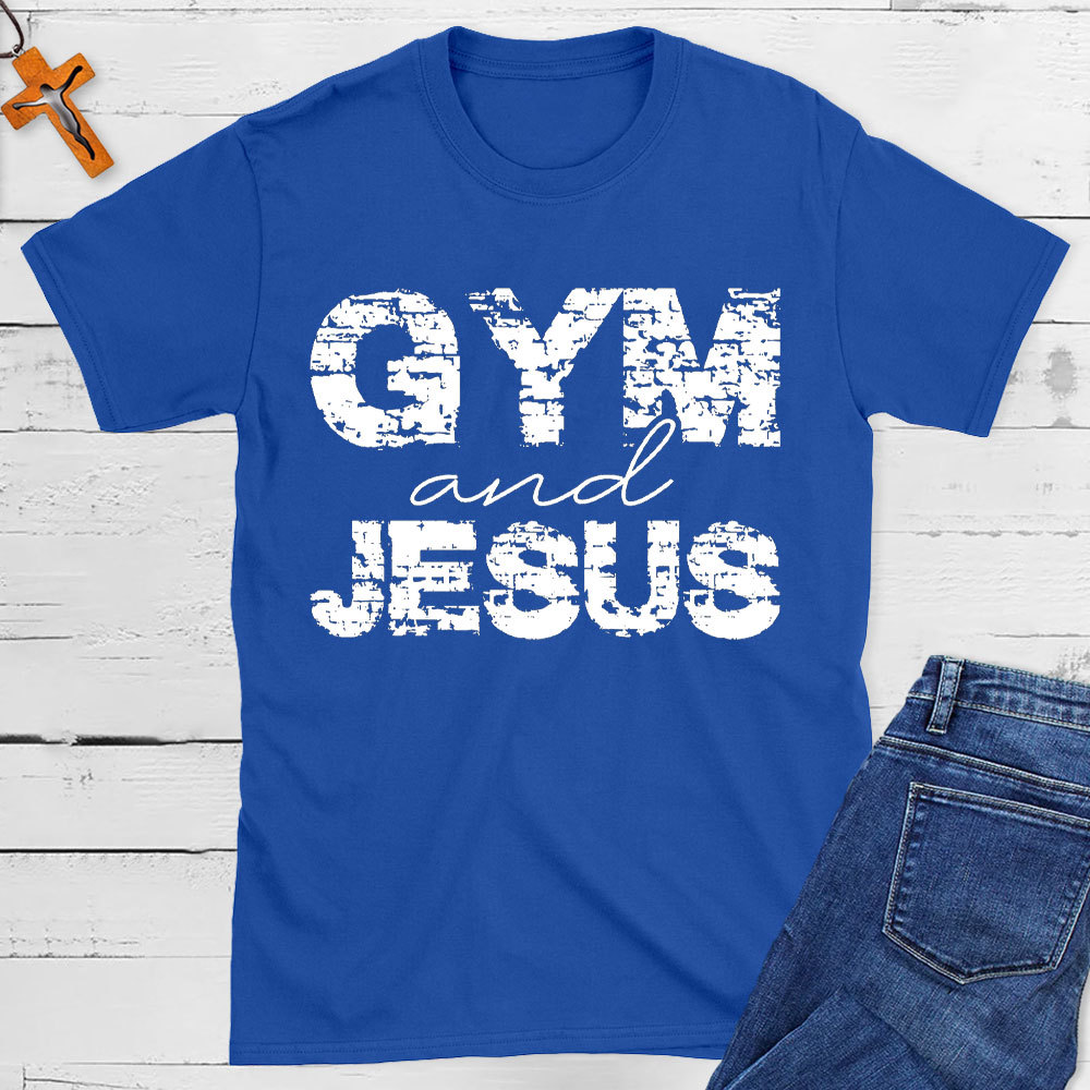 Gym And Jesus Christian T-Shirt