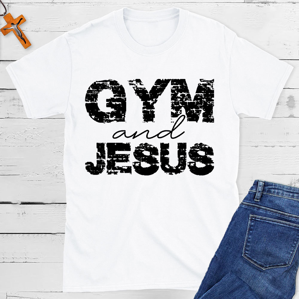 Gym And Jesus Christian T-Shirt
