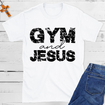 Gym And Jesus Christian T-Shirt