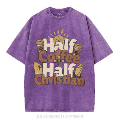 Half Coffee Half Christian Christian Washed T-Shirt