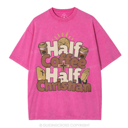 Half Coffee Half Christian Christian Washed T-Shirt