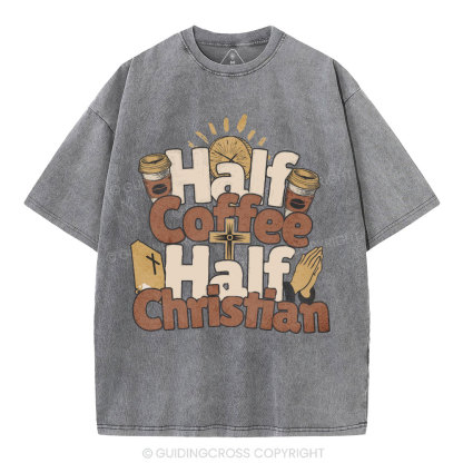 Half Coffee Half Christian Christian Washed T-Shirt