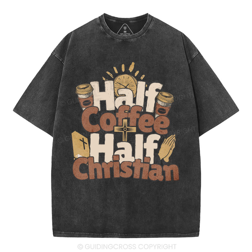 Half Coffee Half Christian Christian Washed T-Shirt