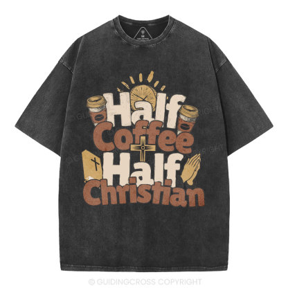 Half Coffee Half Christian Christian Washed T-Shirt