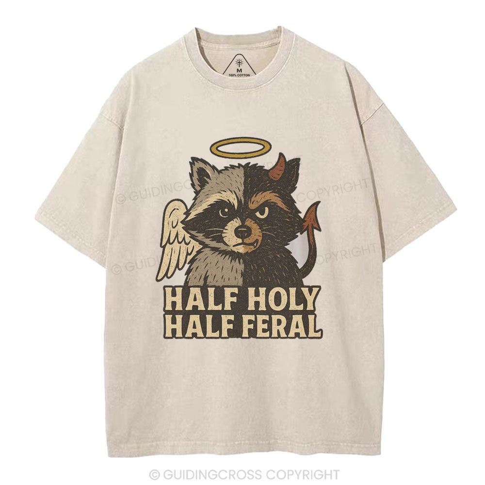 Half Holy Half Feral Christian Washed T-Shirt