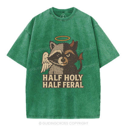 Half Holy Half Feral Christian Washed T-Shirt