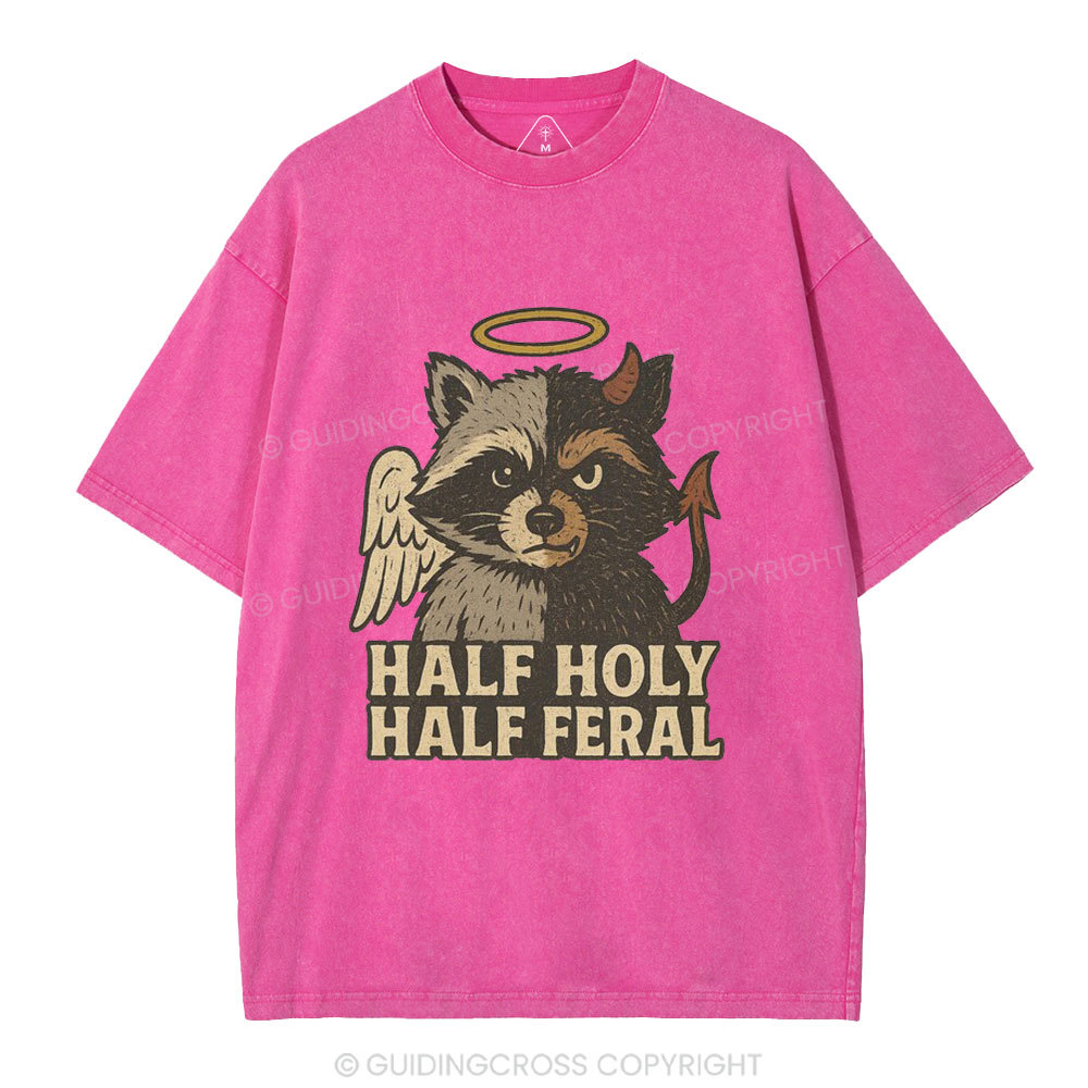 Half Holy Half Feral Christian Washed T-Shirt