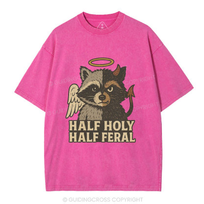 Half Holy Half Feral Christian Washed T-Shirt