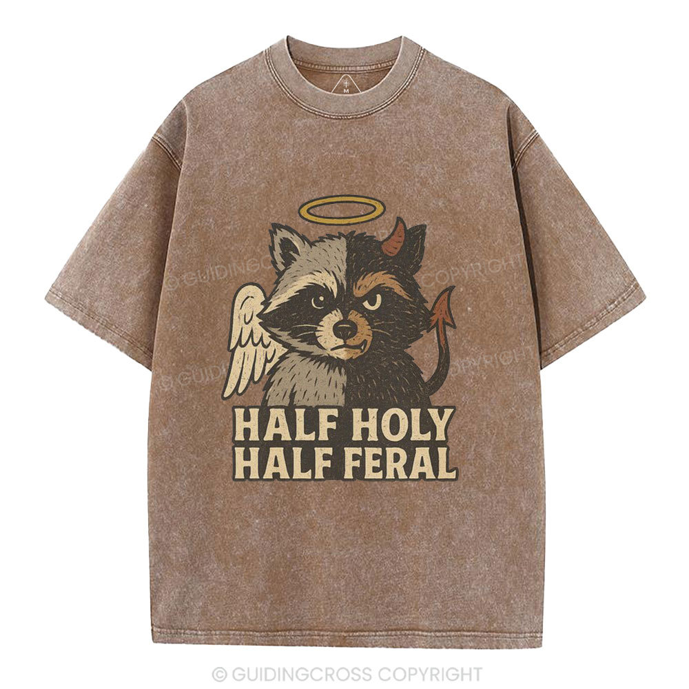 Half Holy Half Feral Christian Washed T-Shirt