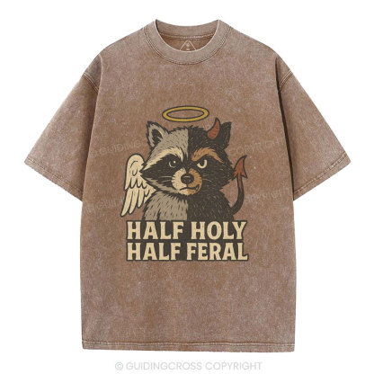 Half Holy Half Feral Christian Washed T-Shirt