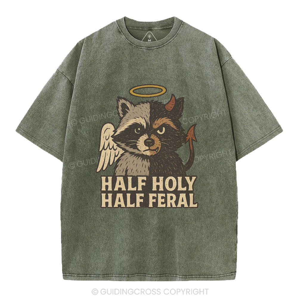 Half Holy Half Feral Christian Washed T-Shirt