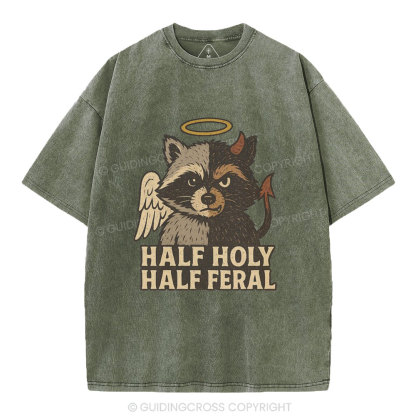 Half Holy Half Feral Christian Washed T-Shirt