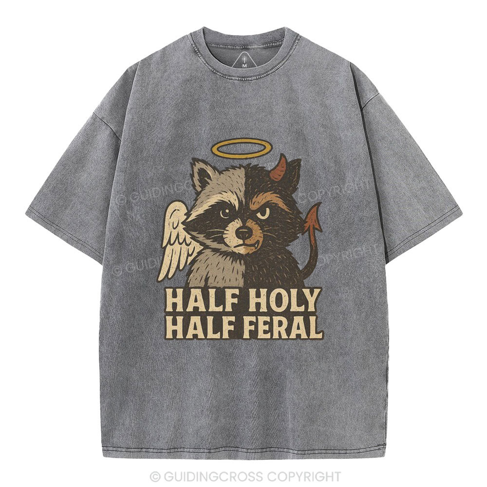 Half Holy Half Feral Christian Washed T-Shirt