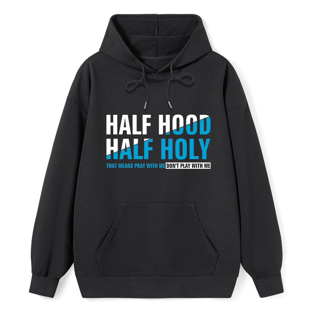 Half Hood Half Holy Christian Hoodie