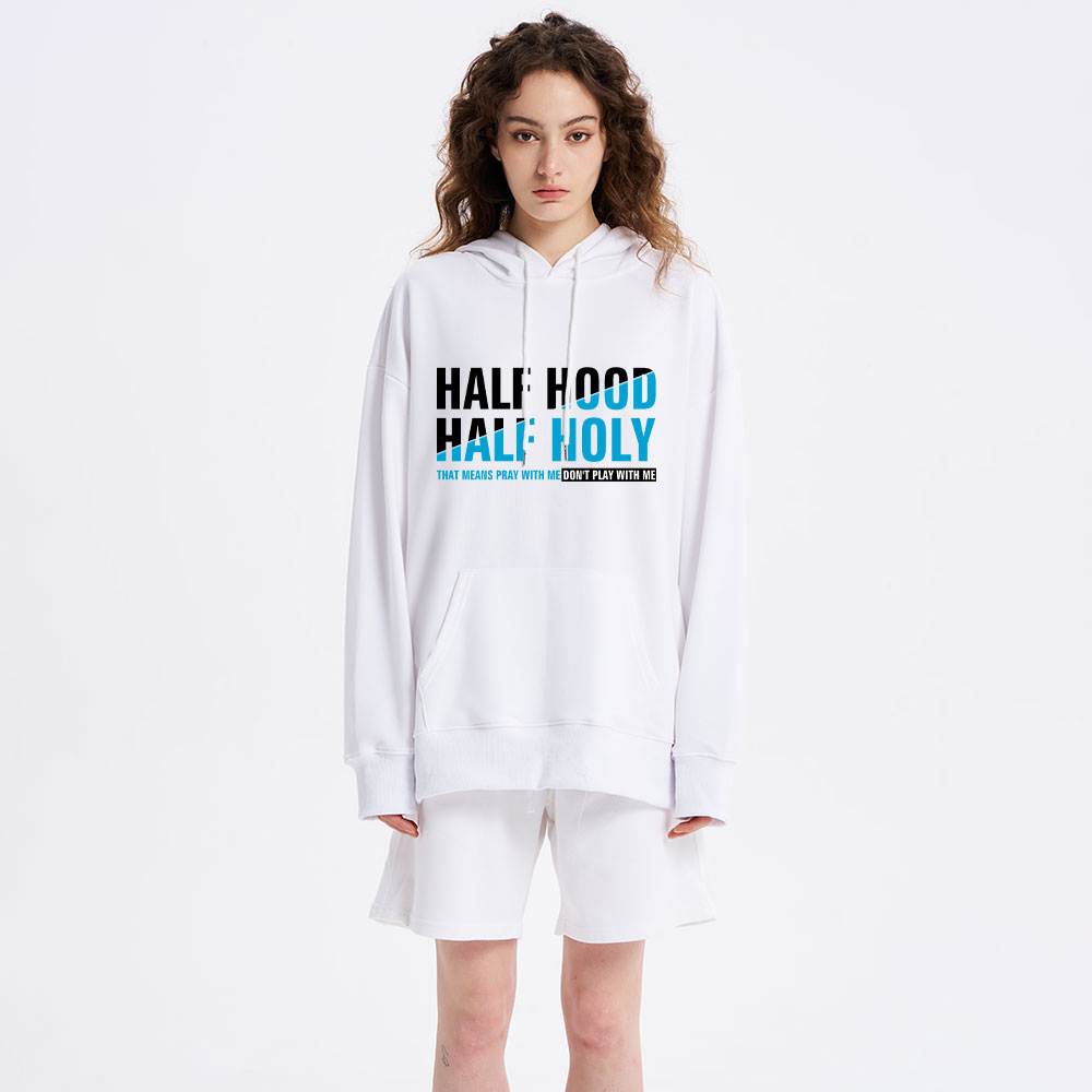 Half Hood Half Holy Christian Hoodie