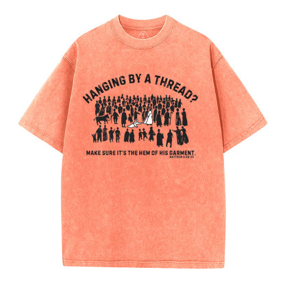 Hanging By A Thread Christian Washed T-Shirt