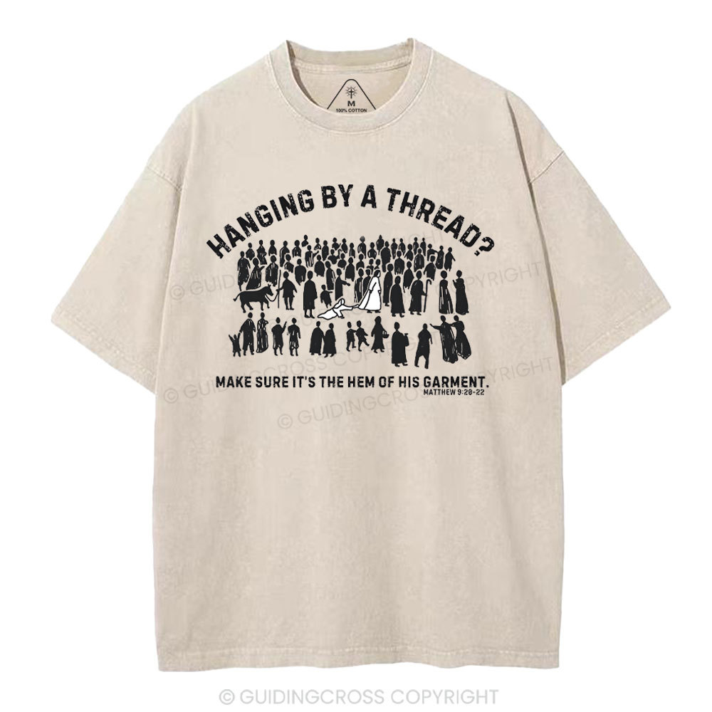 Hanging By A Thread Christian Washed T-Shirt