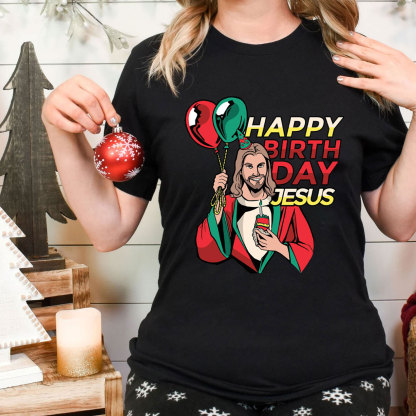 Happy Birthday Jesus Christian T-Shirt