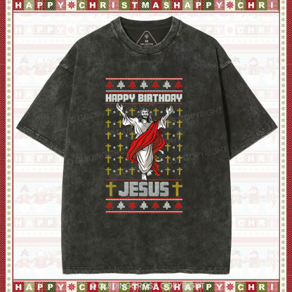 Happy Birthday Jesus Christian Washe T-Shirt