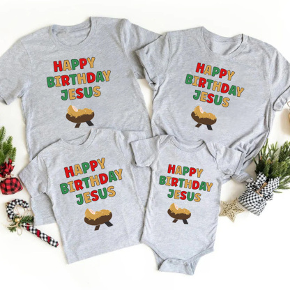 Happy Birthday Jesus Christmas Family Matching Shirts