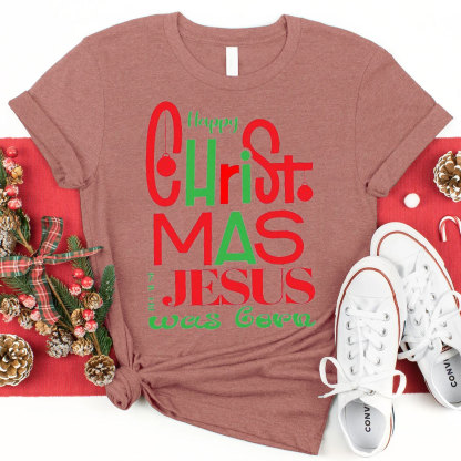 Happy Christmas Jesus Is Born Christian T-Shirt