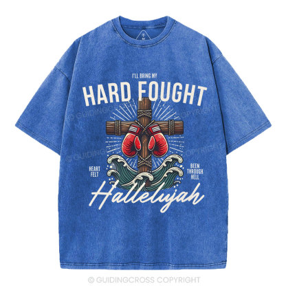 Hard Fought  Christian Washed T-Shirt