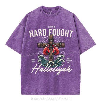 Hard Fought  Christian Washed T-Shirt