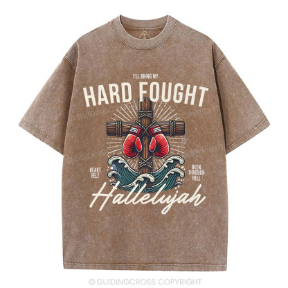 Hard Fought  Christian Washed T-Shirt