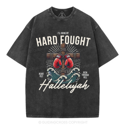 Hard Fought  Christian Washed T-Shirt