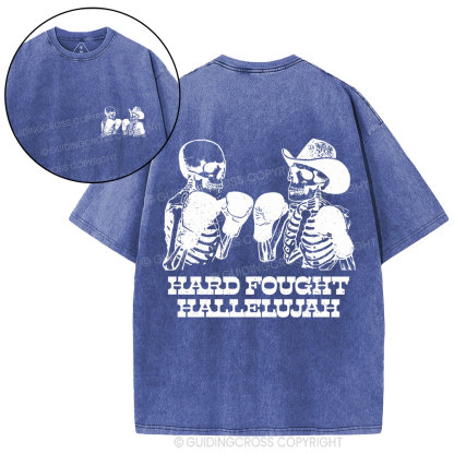 Hard Fought Hallelajah Christian Washed T-Shirt