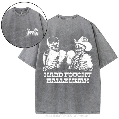 Hard Fought Hallelajah Christian Washed T-Shirt