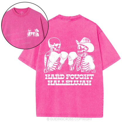 Hard Fought Hallelajah Christian Washed T-Shirt