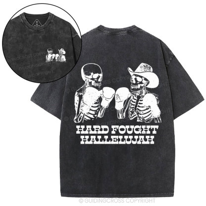 Hard Fought Hallelajah Christian Washed T-Shirt
