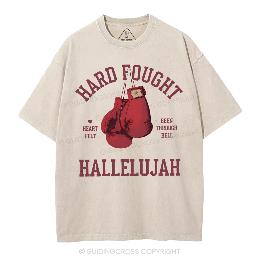 Hard Fought Hallelujah Christian Washed T-Shirt