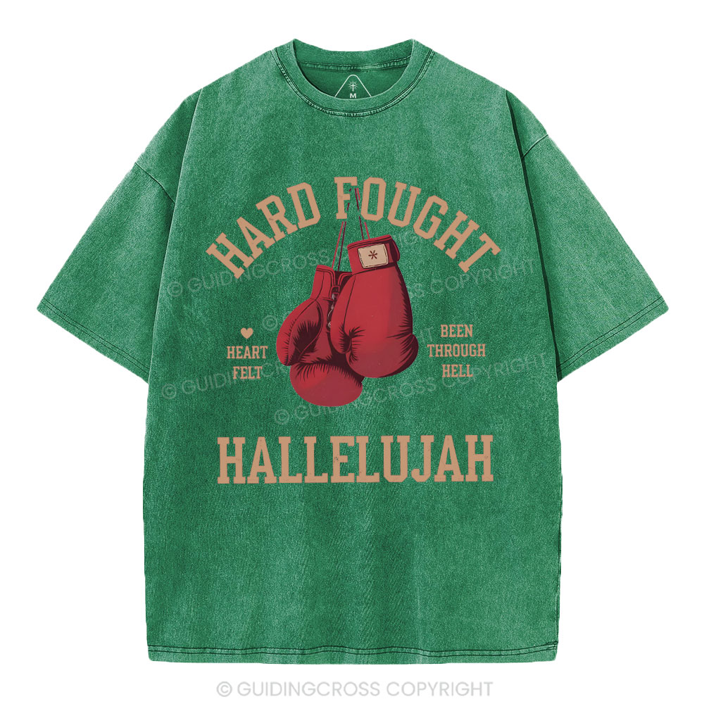 Hard Fought Hallelujah Christian Washed T-Shirt