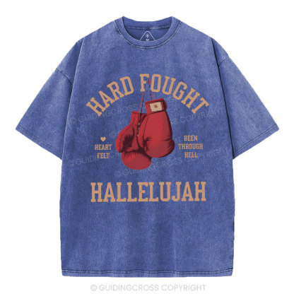 Hard Fought Hallelujah Christian Washed T-Shirt