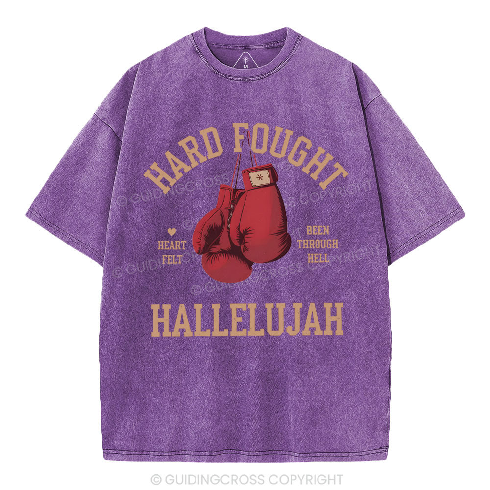 Hard Fought Hallelujah Christian Washed T-Shirt