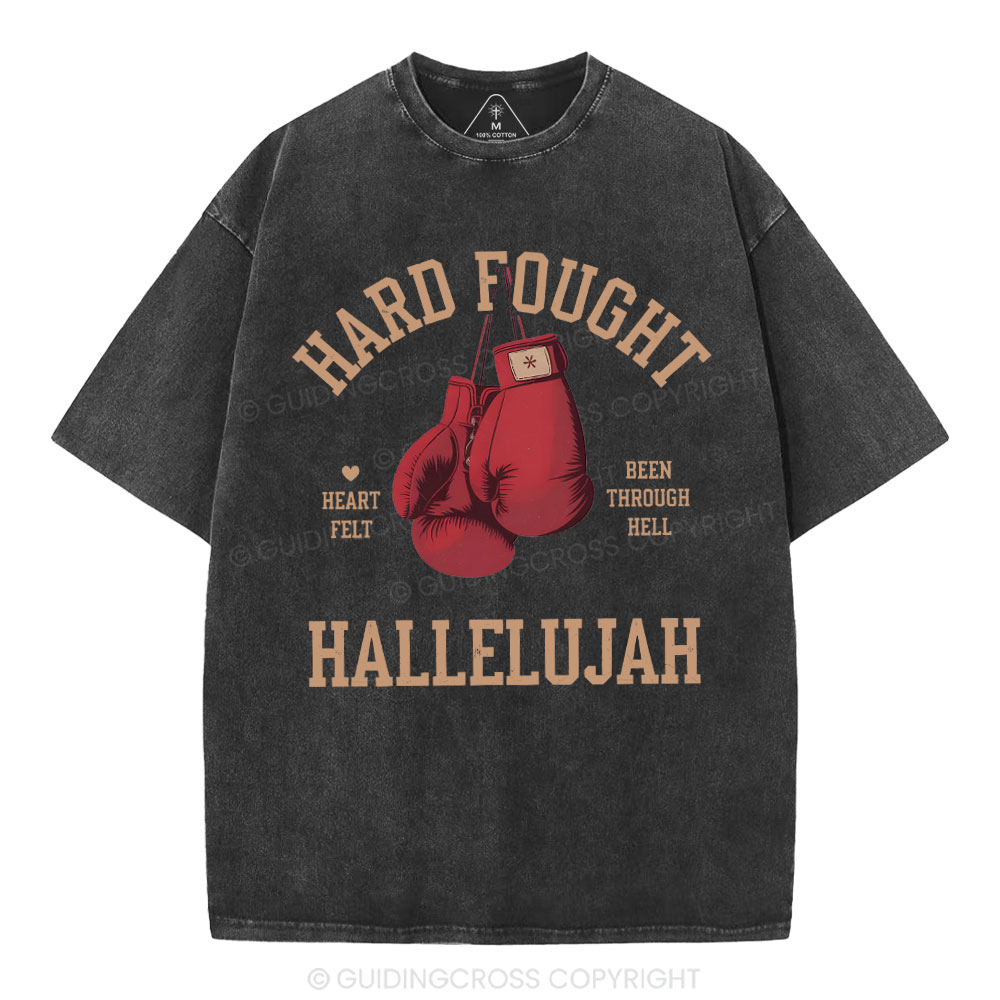 Hard Fought Hallelujah Christian Washed T-Shirt
