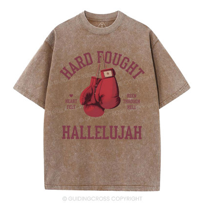 Hard Fought Hallelujah Christian Washed T-Shirt