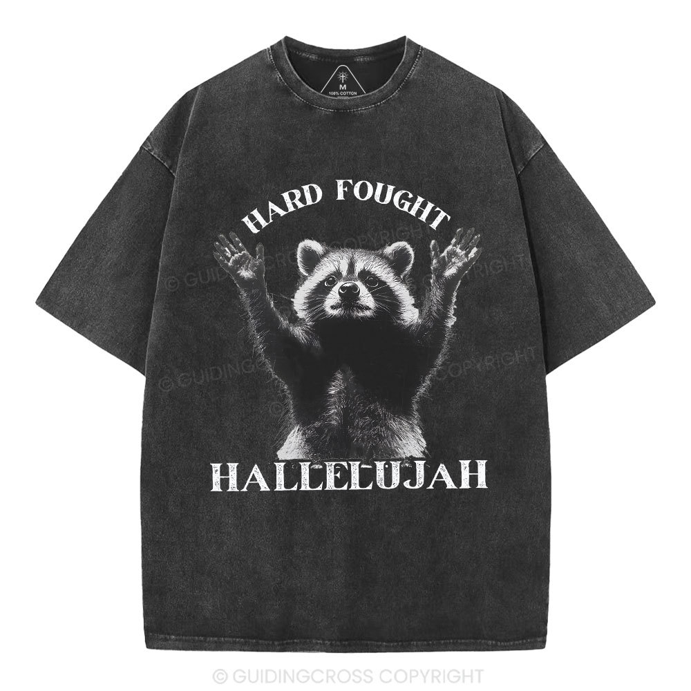 Hard Fought Hallelujah Christian Washed T-Shirt